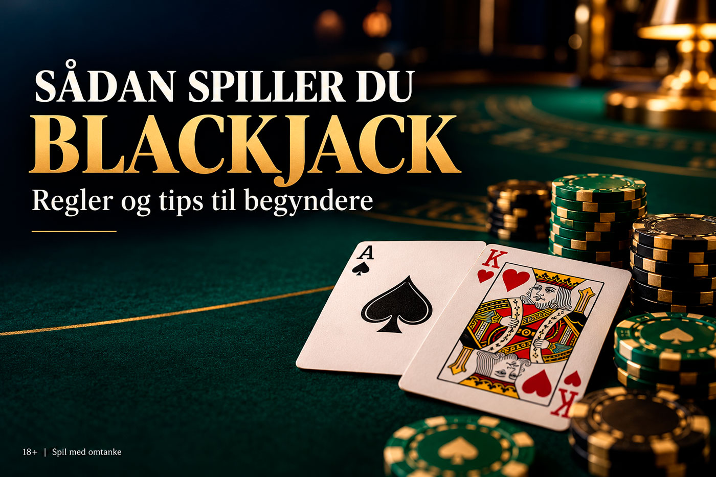 Cover Image for a Blackjack Guide in Danish Title sådan Spiller Du Blackjack with Ace of Spades and King of Hearts Plus Stacked Casino Chips on a Green Felt Table